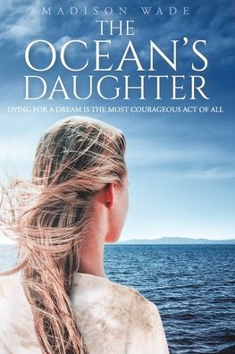 Cover for Madison Wade · The Ocean's Daughter (Paperback Book) (2020)