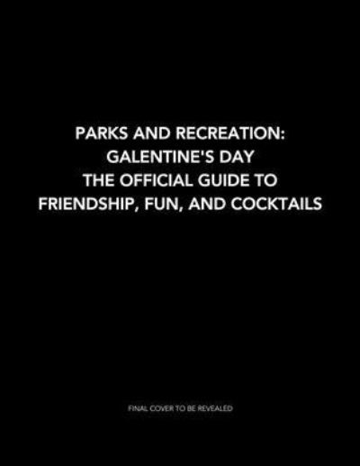 Parks and Recreation - Insight Editions - Books - Insight Editions - 9781647226862 - December 6, 2022