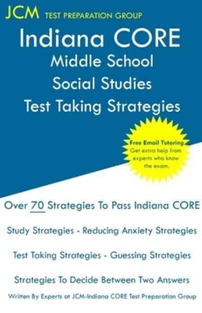 Cover for Jcm-Indiana Core Test Preparation Group · Indiana CORE Middle School Social Studies - Test Taking Strategies (Pocketbok) (2019)