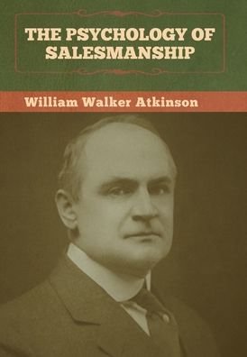 Cover for William Walker Atkinson · The Psychology of Salesmanship (Inbunden Bok) (2020)