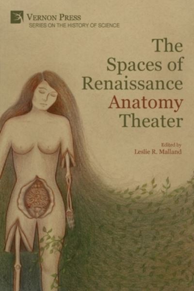 Cover for Leslie R. Malland · Spaces of Renaissance Anatomy Theater (Book) (2022)