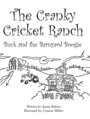 Cover for Jayme Robins · The Cranky Cricket Ranch Buck and the Barnyard Boogie (Hardcover Book) (2021)