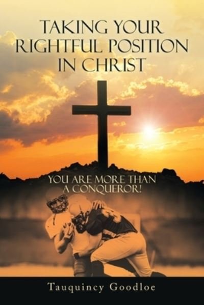 Cover for Tauquincy Goodloe · Taking Your Rightful Position in Christ (Paperback Book) (2022)