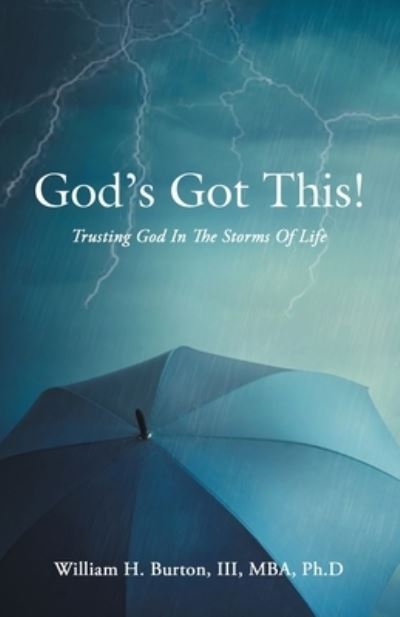 Cover for William H. Burton III MBA · God's Got This! (Book) (2022)