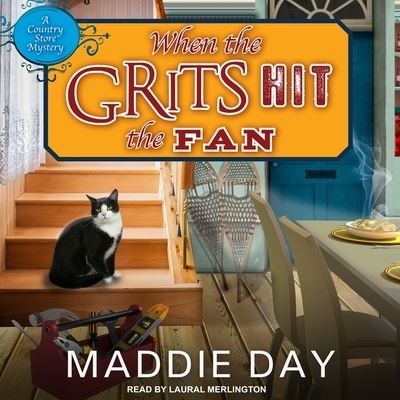 Cover for Maddie Day · When the Grits Hit the Fan (CD) (2017)