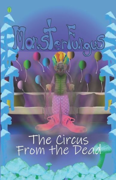 Circus From the Dead - John Lee - Books - Independently Published - 9781678705862 - December 21, 2019