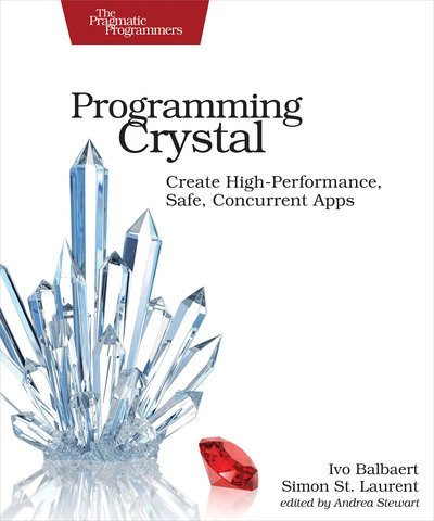 Cover for Ivo Balbert · Programming Crystal: Create High-Performance, Safe, Concurrent Apps (Paperback Book) (2019)