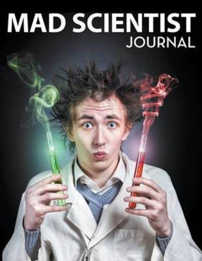 Cover for Speedy Publishing Llc · Mad Scientist Journal (Paperback Book) (2015)