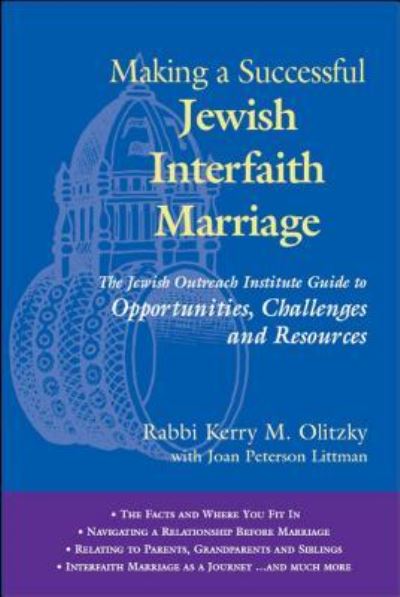 Cover for Rabbi Kerry M. Olitzky · Making a Successful Jewish Interfaith Marriage: The Jewish Outreach Institute Guide to Opportunities, Challenges and Resources (Hardcover Book) (2002)