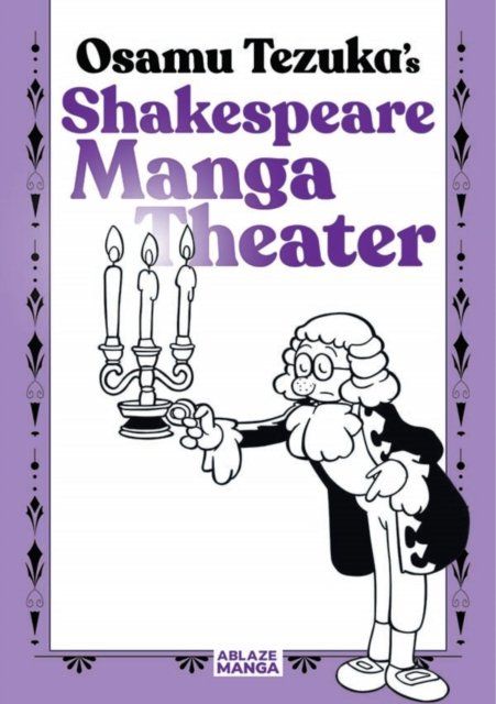 Shakespeare Manga Theater - Osamu Tezuka - Kirjat - Ablaze, LLC - 9781684971862 - tiistai 11. kesäkuuta 2024