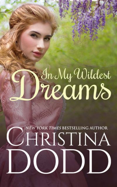 In My Wildest Dreams - Christina Dodd - Muzyka - Brilliance Audio - 9781713530862 - 6 kwietnia 2021