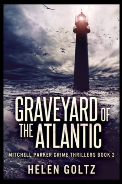 Cover for Helen Goltz · Graveyard of the Atlantic (Paperback Book) (2021)