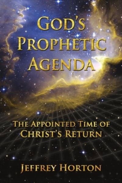 Cover for Jeffrey Horton · God's Prophetic Agenda (Taschenbuch) (2020)