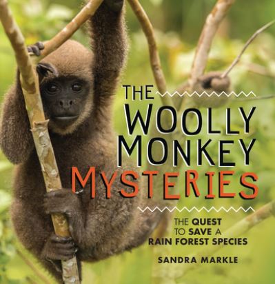 Cover for Sandra Markle · Woolly Monkey Mysteries (Bok) (2023)