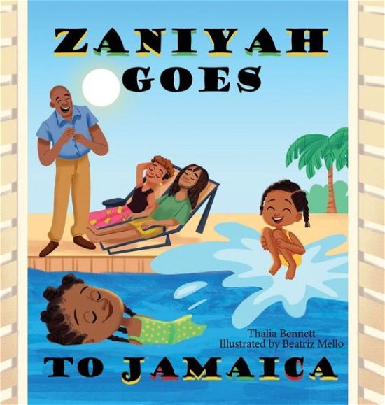 Cover for Thalia Bennett · Zaniyah Goes to Jamaica (Hardcover Book) (2021)