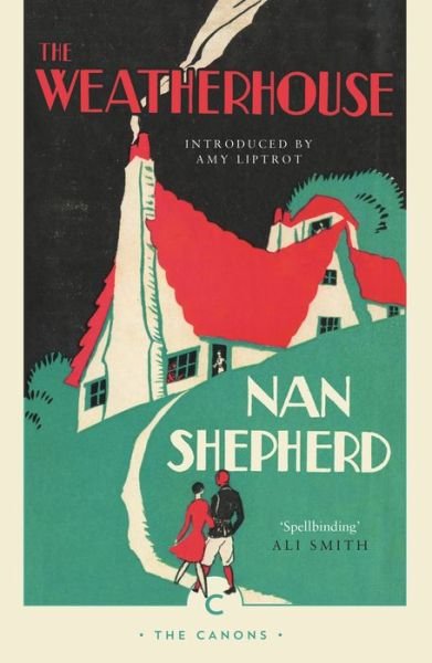 Cover for Nan Shepherd · The Weatherhouse - Canons (Paperback Book) [Main - Canons edition] (2016)