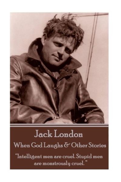 Cover for Jack London · Jack London - When God Laughs &amp; Other Stories (Paperback Book) (2017)