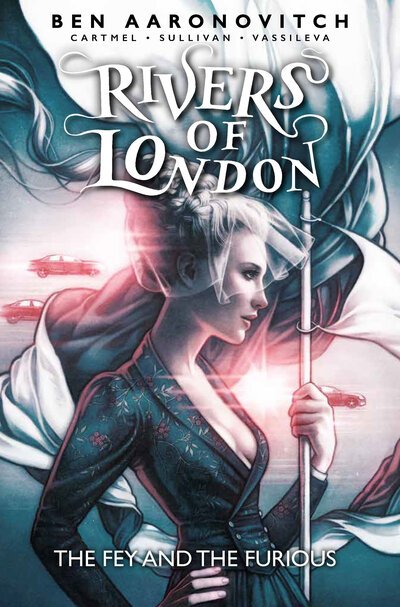 Cover for Ben Aaronovitch · Rivers of London: The Fey and the Furious - Rivers of London (Paperback Bog) (2020)