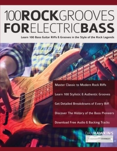 Cover for Dan Hawins · 100 Rock Grooves for Electric Bass : Learn 100 Bass Guitar Riffs &amp; Grooves in the Style of the Rock Legends (Pocketbok) (2022)