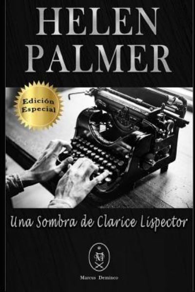 Cover for Marcus Deminco · Helen Palmer. Una Sombra de Clarice Lispector ? Edición Especial (Pocketbok) (2019)