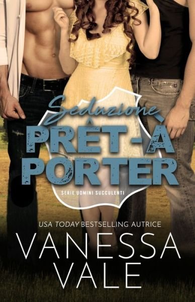 Cover for Vanessa Vale · Seduzione Pret-a-Porter (Paperback Book) (2021)