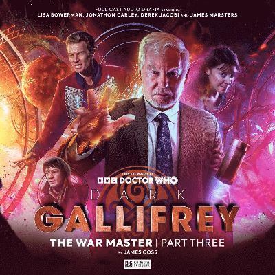 Dark Gallifrey: The War Master Part 3 - Dark Gallifrey: The War Master - James Goss - Hörbuch - Big Finish Productions Ltd - 9781802403862 - 31. Oktober 2024