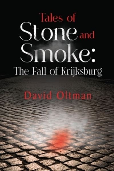 Cover for David Oltman · Tales of Stone and Smoke: The Fall of Krijksburg (Paperback Book) (2024)