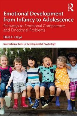 Emotional Development from Infancy to Adolescence: Pathways to Emotional Competence and Emotional Problems - International Texts in Developmental Psychology - Hay, Dale F. (Professor of Psychology, Cardiff University) - Books - Taylor & Francis Ltd - 9781841691862 - April 24, 2019