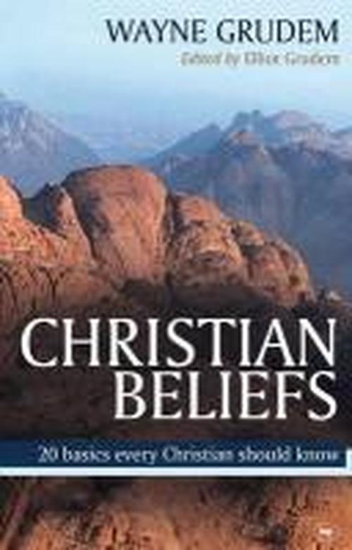 Cover for Wayne Grudem · Christian Beliefs: 20 Basics Every Christian Should Know (Paperback Book) (2010)