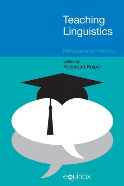 Cover for Kuiper · Teaching Linguistics: Reflections on Practice (Innbunden bok) (2011)
