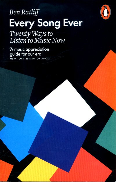 Every Song Ever: Twenty Ways to Listen to Music Now - Ben Ratliff - Livros - Penguin Books Ltd - 9781846146862 - 23 de fevereiro de 2017