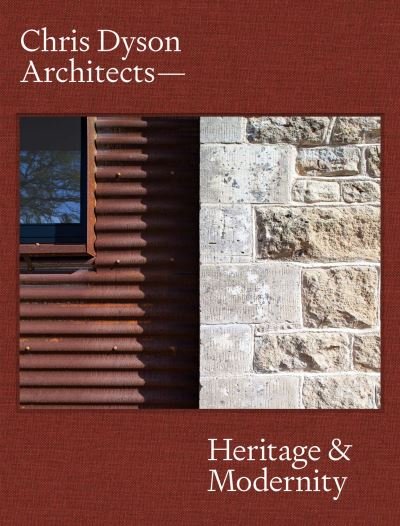 Cover for Dominic Bradbury · Chris Dyson Architects: Heritage and Modernity (Gebundenes Buch) (2023)