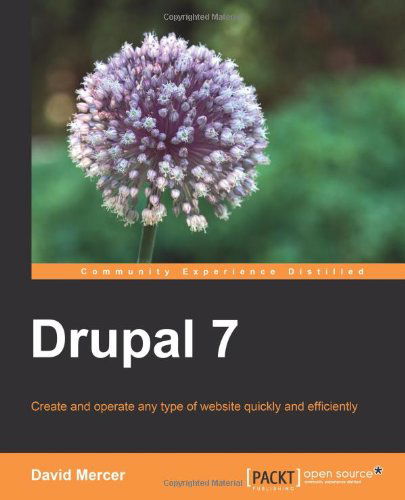 Drupal 7 - David Mercer - Books - Packt Publishing Limited - 9781849512862 - September 7, 2010