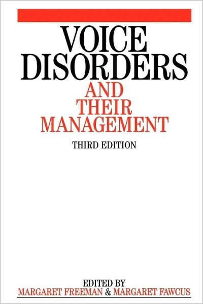 Voice Disorders and their Management - Freeman, Margaret (University of Sheffield) - Bøger - John Wiley & Sons Inc - 9781861561862 - 1. desember 2000