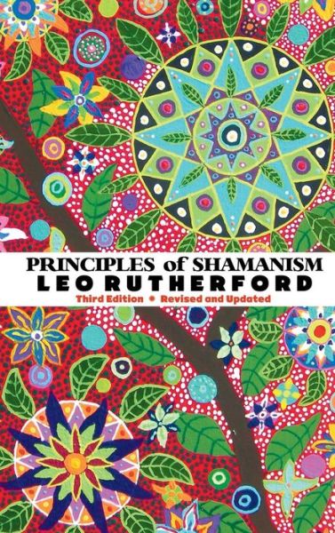 Cover for Leo Rutherford · Principles of Shamanism (Hardcover Book) [Third. Revised. edition] (2014)