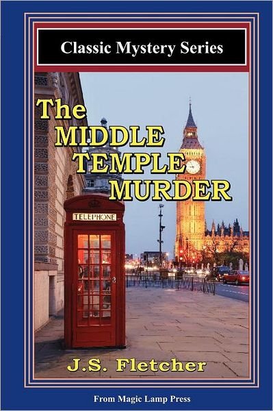 Cover for J. S. Fletcher · The Middle Temple Murder: a Magic Lamp Classic Mystery (Taschenbuch) (2008)