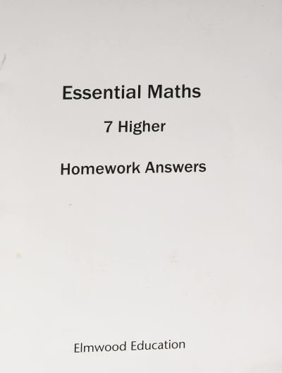Essential Maths 7 Higher Homework Answer Book - Essential Maths - Michael White - Books - Elmwood Education Limited - 9781906622862 - December 2, 2019