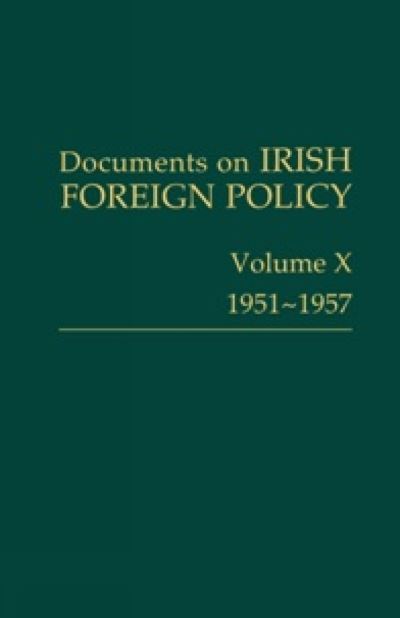 Cover for Michael Kennedy · Documents on Irish Foreign Policy: v. 10: 1951-57 2016 (Hardcover Book) (2016)