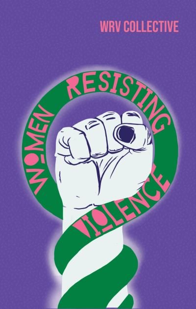 Cover for Women Resisting Violence Collective · Women Resisting Violence: Voices and Experiences from Latin America (Paperback Book) (2022)