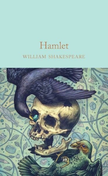 Cover for William Shakespeare · Hamlet: Prince of Denmark - Macmillan Collector's Library (Innbunden bok) (2016)