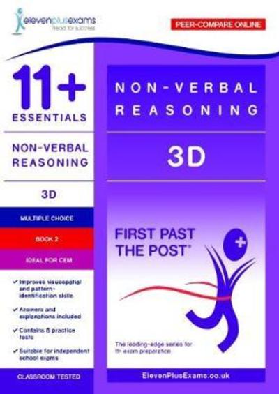 Cover for Eleven Plus Exams · 11+ Essentials - 3-D Non-verbal Reasoning Book 2 - First Past the Post (Paperback Book) (2013)