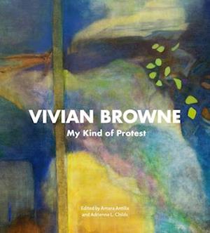 Cover for Vivian Browne: My Kind of Protest (Hardcover Book) (2025)