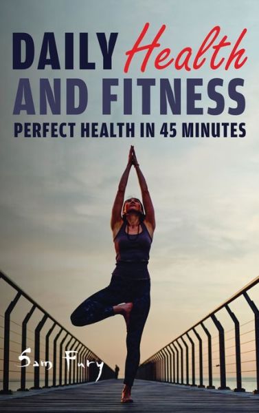 Sam Fury · Daily Health and Fitness (Gebundenes Buch) (2021)