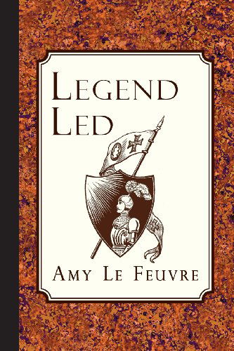 Cover for Amy Le Feuvre · Legend Led (Paperback Book) (2013)