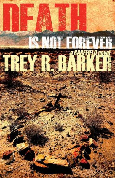 Cover for Trey R Barker · Death is Not Forever (Paperback Book) (2015)