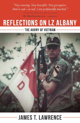 Cover for James T. Lawrence · Reflections on Lz Albany: the Agony of Vietnam (Paperback Book) (2013)