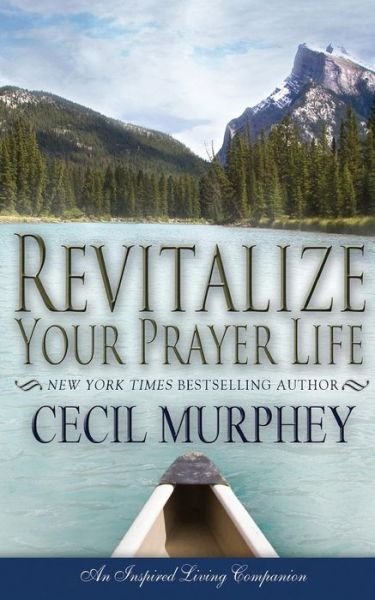 Cover for Cecil Murphey · Revitalize Your Prayer Life (Paperback Book) (2014)