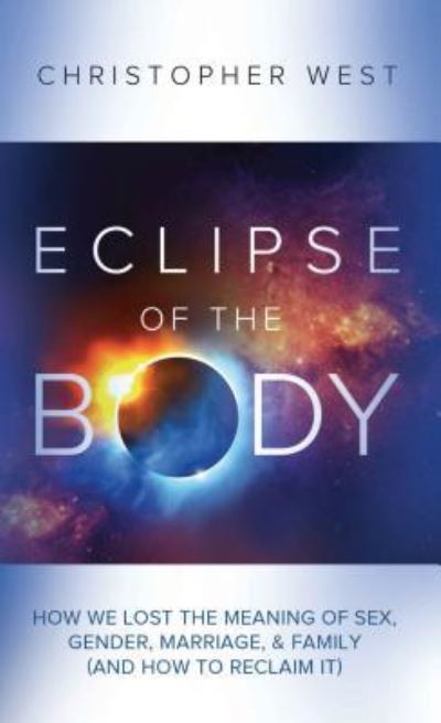 Cover for Christopher West · Eclipse of the Body (Paperback Book) (2018)