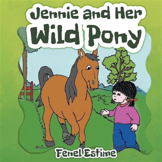 Cover for Fenel Estime · Jennie and Her Wild Pony (Paperback Book) (2018)
