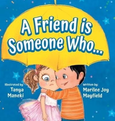 Cover for Marilee Joy Mayfield · A Friend is Someone Who... (Hardcover Book) (2020)